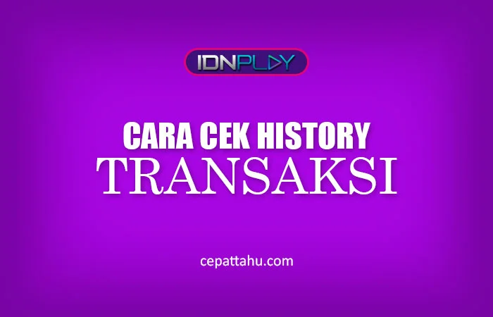 CARA MELIHAT HISTORY TRANSAKSI