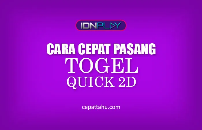 CARA PASANG TOGEL QUICK 2D